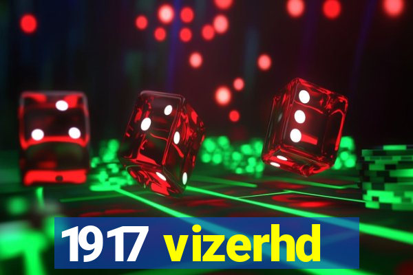 1917 vizerhd